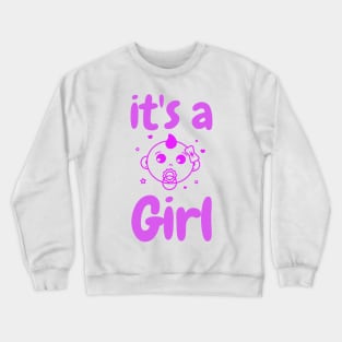 It's a Girl Crewneck Sweatshirt